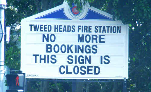 The message board at the Tweed Heads Fire Station has been closed due to complaints. The station raises more that $4000 a year for Kids In Need through the sign.